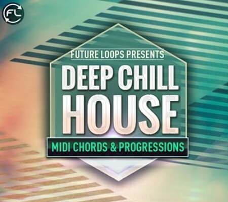 Future Loops Deep and Chill House MIDI Chords and Progressions WAV MiDi